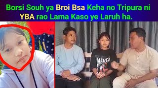 Borsi Souh ya Broi Bsa Keha no Tripura ni YBA rao Lama Kaso ye Laruh ha || Phrung Kaham