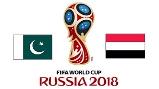 PAKISTAN v. YEMEN - AFC 2018 FIFA World Cup - 1° RONDA