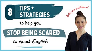 8 Proven Tips to Overcome Your Fear of Speaking English Confidently!