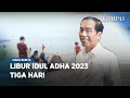 Alasan Jokowi Setujui Perpanjangan Libur Idul Adha 2023