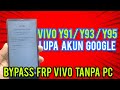 CARA BYPASS FRP VIVO Y91 / Y93 /Y95 TANPA PC || CARA MENGATASI VIVO Y91 / Y93 / Y95 LUPA AKUN GOOGLE