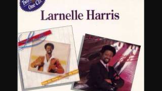 LARNELLE HARRIS - GIVE ME MORE LOVE (IN MY HEART)