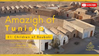 Amazigh Tunisia: Children of Boubakr