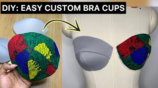 How to Make your own Custom Bra Cups| Easy Cutting and Stitching Tutorial.