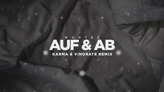 Montez – Auf & Ab (KARMA & Vinorate Remix)