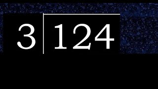 Divide 124 by 3 , decimal result  . Division with 1 Digit Divisors . How to do