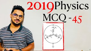 2019 Physics MCQ 45  | By Sandun K. Dissanayaka | Channel A+