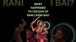 What happened to the son of Rani Laxmibai❓Son of Rani Lakshmibai | Rani Laxmibai #shorts #trending