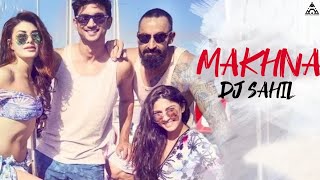Makhna (Club Remix) | Dj Sahil Remix  | Drive | Sushant Singh Rajput | Jacqueline Fernandez