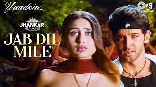 Jab Dil Mile | Yaadein | Hritik Roshan | Kareena Kapoor | Asha Bhosle | Sukhwinder | Udit | Sunidhi