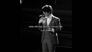 Nhắm Mắt Thấy Mùa Hè - Hà Anh Tuấn - |Lyric Video|