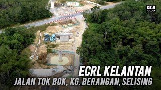 ECRL Jalan Tok Bok, Kampung Berangan, Selising, Kelantan: