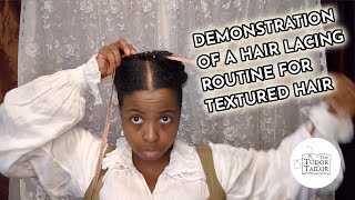 Demonstration of a hair lacing routine for textured hair: How to be Portrait Perfect!