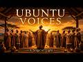 Ubuntu Voices | A Stage of Light | Sacred African Choir Songs