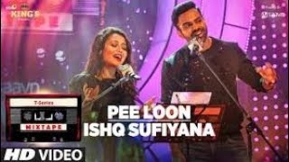 Pee loon/ ishq sufiyana  by Neha Kakar [Subtitles] Lyrics