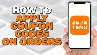 How To Use Temu Coupon Code (Works for Existing Customers)