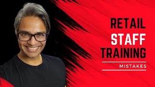 Retail Staff Training: Avoid These Mistakes!