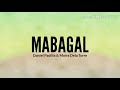 Daniel Padilla & Moira Dela Torre - Mabagal | Himig Handog 2019 (Lyrics)