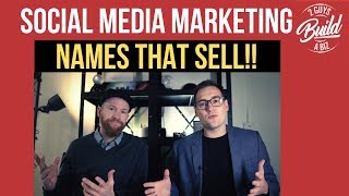 How To Start A Social Media Marketing Agency (GET A NAME THAT SELLS!)