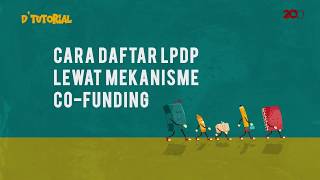 D'Tutorial Daftar LPDP Lewat Mekanisme Co-Funding