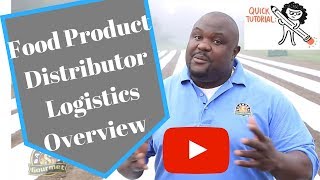 A Quick Food Product Distributor logistics Overview