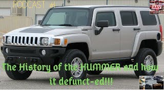 Podcast #1 - The History of Hummer and how it defunct-ed.