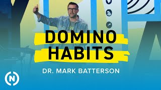 Do It For A Day: Domino Habits - Dr. Mark Batterson