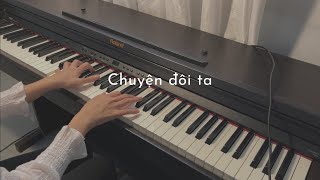 Chuyện Đôi Ta - Emcee L (Da LAB) ft Muộii | Yuriko Piano Cover