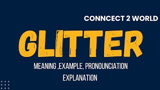 What Does GLITTER    Means || Meanings And Definitions With GLITTER     in ENGLISH