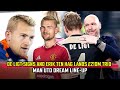 Matthijs de Ligt signs and Erik ten Hag lands £210m trio   Man Utd dream line up