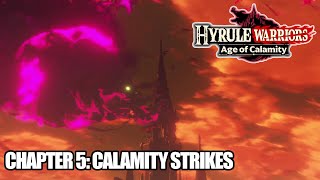 Hyrule Warriors Age of Calamity - Chapter 5: Calamity Strikes [Nintendo Switch]