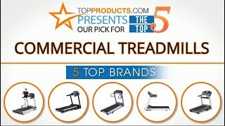 Best Commercial Treadmill Reviews  – How to Choose the Best Commercial Treadmill