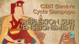 CEBT Genève - Cycle Gampopa - Réflexion sur l’enseignement, le 12.4.23