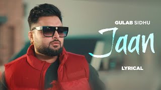 Jaan  (Lyrical) | Gulab Sidhu Ft Sargi Maan | Gaiphy | Latest Punjabi Song 2024 | Speed Records