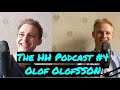 The HH Podcast #4 Olof Olofsson