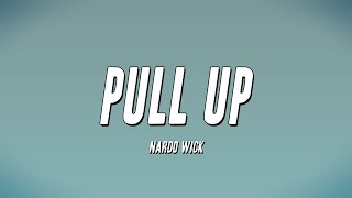 Nardo Wick  - Pull Up (Lyrics)