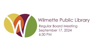 Wilmette Public Library Board of Trustees Meeting, September 17, 2024