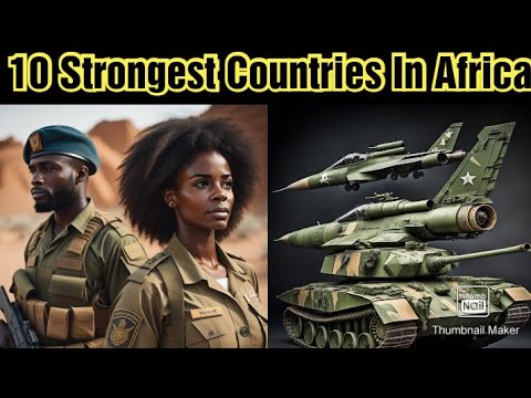 Top 10 Strongest Militaries In Africa Youtube