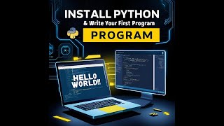 How to Install Python | Write Your First Program (Hello World) | Be A Coder Ep 2