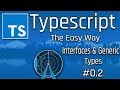 Let's Learn Typescript | Interfaces and Generic Types (The Typing System) 02