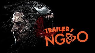 Trailer Ngáo - Venom 2018