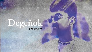 bilyanm - degenok (official audio)