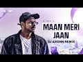 Maan Meri Jaan - DJ Axonn Remix | KING | Downtempo