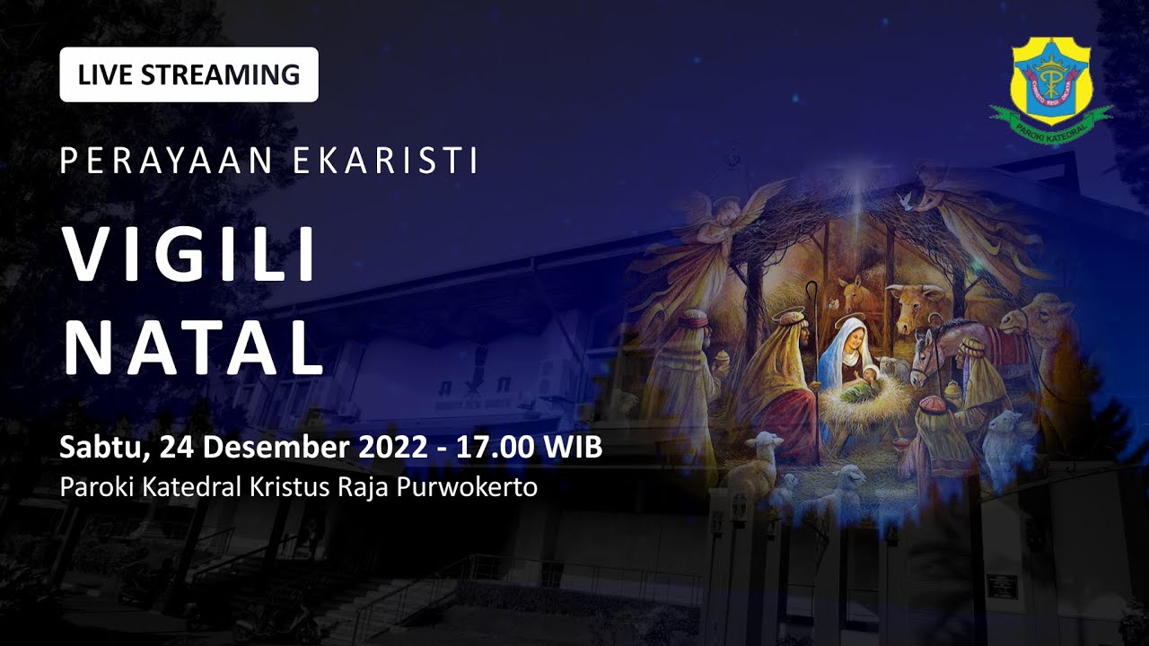 Misa Vigili Natal - Sabtu, 24 Desember 2022 - 17.00 WIB - Katedral ...