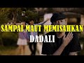 Dadali - Sampai Maut Memisahkan | Lirik