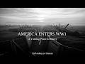 America Enters World War One – Turning the Tide | A Calm History Documentary to Fall Asleep