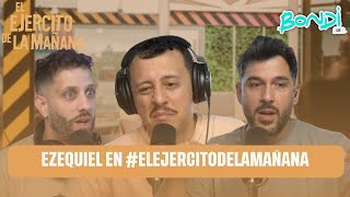 EZEQUIEL EN #ELEJERCITODELAMAÑANA | EL EJÉRCITO DE LA MAÑANA 11/12