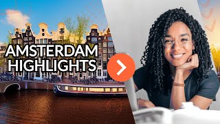 AMSTERDAM TOP HIGHLIGHTS UNVEILED: A Luxurious Odyssey through Art, Canals, and Culinary Delights