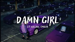 LIT killah, Emilia - DAMN GIRL (Letra)