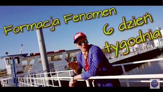 Formacja Fenomen - 6 dzień tygodnia #cypis #6dzientygodnia